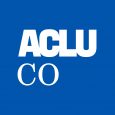 WASHINGTON — The American Civil Liberties Union and the American Civil Liberties Union of Colorado filed an amicus brief with the U.S. Supreme Court on Friday urging the court to […]